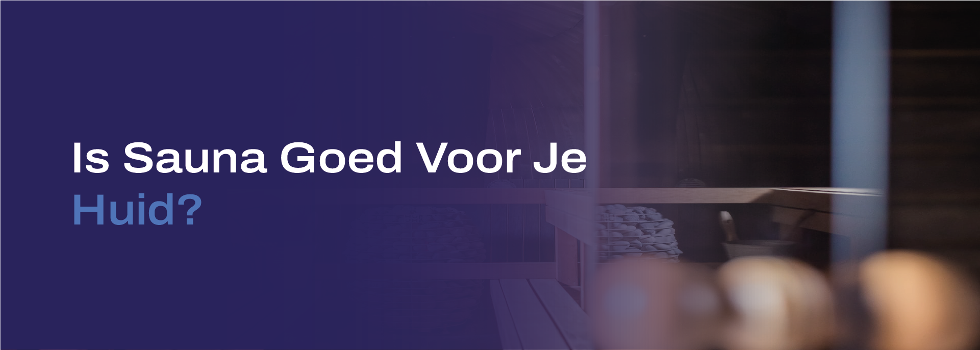 Is sauna goed voor je huid