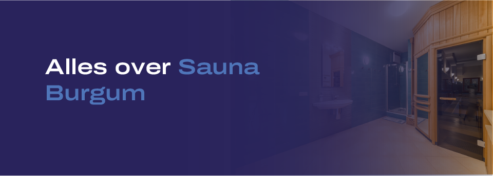Sauna Burgum: Geniet van Puur Genot en Ontspanning